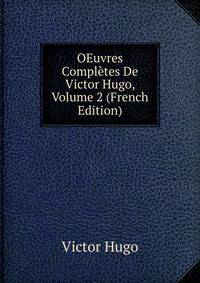 OEuvres Completes De Victor Hugo, Volume 2 (French Edition)