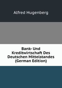 Bank- Und Kreditwirtschaft Des Deutschen Mittelstandes (German Edition)
