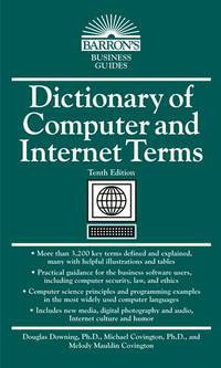 Dictionary of Computer and Internet Terms 10e