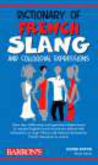 Dictionary of French Slang and Colloquial Expressions
