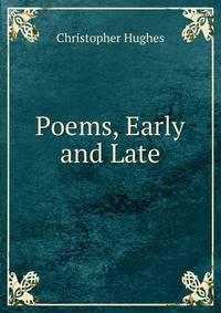 Poems, Early and Late