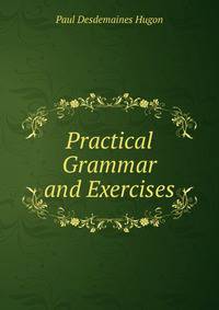 Practical Grammar and Exercises