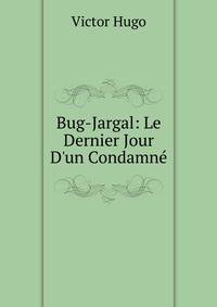 Bug-Jargal: Le Dernier Jour D'un Condamn?