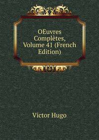 OEuvres Completes, Volume 41 (French Edition)