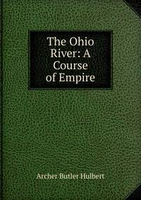 The Ohio River: A Course of Empire