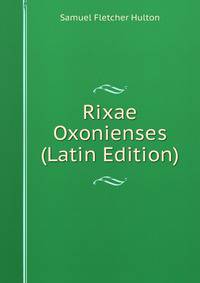 Rixae Oxonienses (Latin Edition)