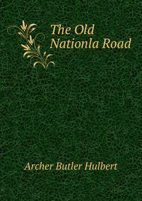 The Old Nationla Road