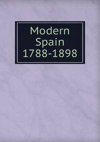 Modern Spain 1788-1898