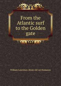 From the Atlantic surf to the Golden gate