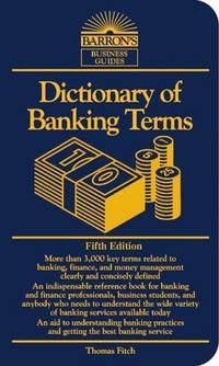 Dictionary of banking terms 5th