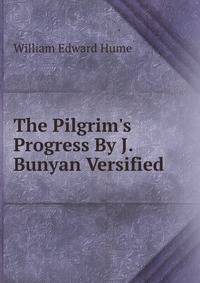 The Pilgrim's Progress By J. Bunyan Versified