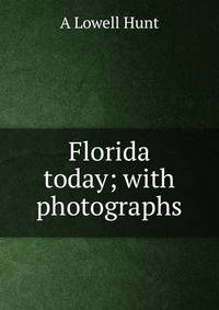 Florida today; with photographs