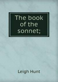 The book of the sonnet;