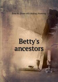 Betty's ancestors