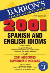 2001 Spanish and English Idioms: 2001 Modismos Espa?oles e Ingleses