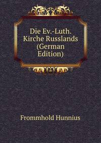 Die Ev.-Luth. Kirche Russlands (German Edition)