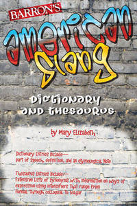 Barron's American Slang Dictionary and Thesaurus
