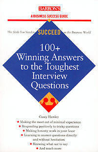 100+ Winning Answers to the Toughest Interview Questions (Barron's Business Success Ser.)