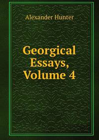 Georgical Essays, Volume 4