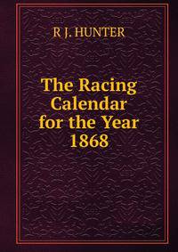 The Racing Calendar for the Year 1868