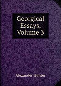 Georgical Essays, Volume 3