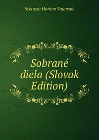 Sobrane diela (Slovak Edition)