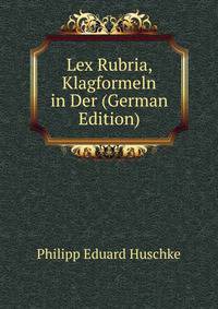 Lex Rubria, Klagformeln in Der (German Edition)