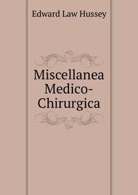 Miscellanea Medico-Chirurgica