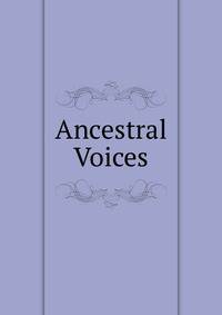 Ancestral Voices
