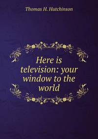 Here is television: your window to the world