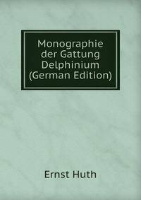 Monographie der Gattung Delphinium (German Edition)