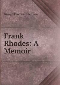 Frank Rhodes: A Memoir