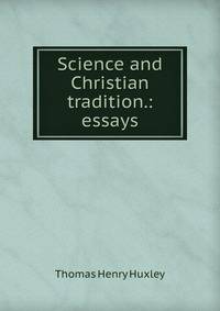 Science and Christian tradition.: essays