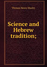 Science and Hebrew tradition;
