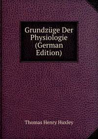Grundzuge Der Physiologie (German Edition)