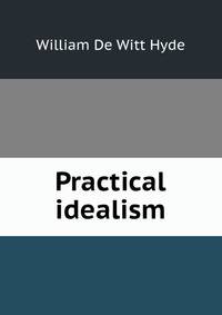 Practical idealism