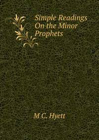 Simple Readings On the Minor Prophets