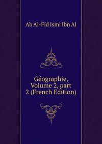 G?ographie, Volume 2, part 2 (French Edition)