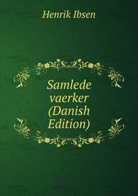 Samlede vaerker (Danish Edition)