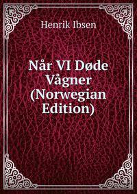 Nar VI Dode Vagner (Norwegian Edition)