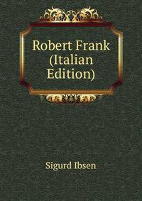 Robert Frank (Italian Edition)