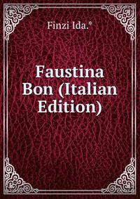 Faustina Bon (Italian Edition)