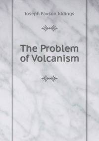 The Problem of Volcanism
