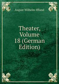 Theater, Volume 18 (German Edition)