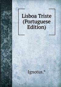 Lisboa Triste (Portuguese Edition)