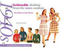 Fashionable Clothing from the Sears Catalogs Late 1940s: With Price Guide