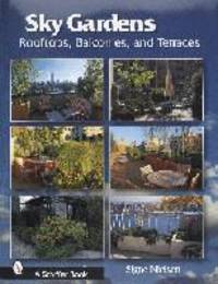 Sky Gardens: Rooftops, Balconies and Terraces