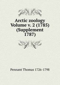 Arctic zoology Volume v. 2 (1785) (Supplement 1787)
