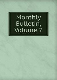 Monthly Bulletin, Volume 7