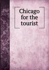 Chicago for the tourist